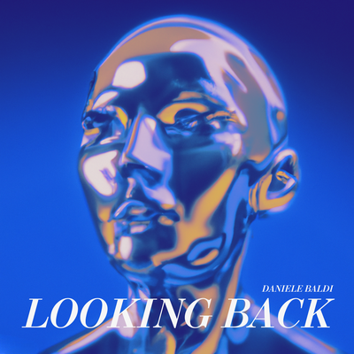 Looking Back (Radio Edit) By Daniele Baldi's cover