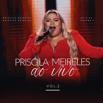 Priscila Meireles Ao Vivo, Vol.2's cover