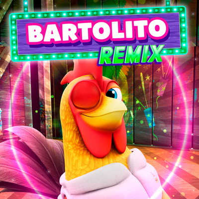 Bartolito (Remix) By El Reino Infantil, La Granja de Zenón, DJ Agus Lima's cover