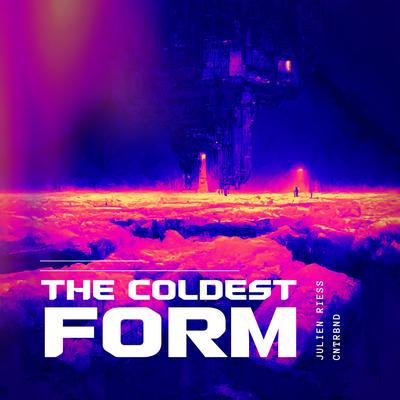 The Coldest Form By Julien Riess, CNTRBND's cover