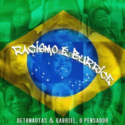 Racismo é Burrice By Detonautas Roque Clube, Gabriel O Pensador's cover