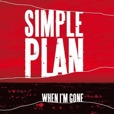 When I'm Gone By Simple Plan's cover