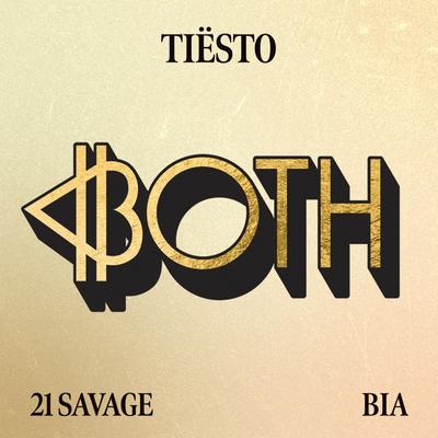 BOTH (with 21 Savage) By Tiësto, Bïa, 21 Savage's cover
