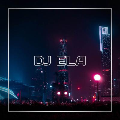 DJ ELA's cover