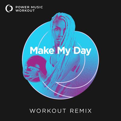 Make My Day (Workout Remix 150 BPM)'s cover