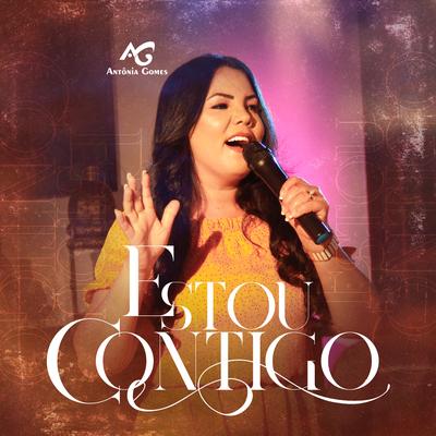 Estou Contigo By Antônia Gomes's cover