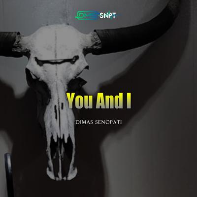 You And I (Acoustic) By Dimas Senopati, Dimas himself's cover