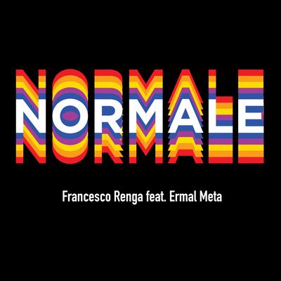 Normale (feat. Ermal Meta) By Francesco Renga, Ermal Meta's cover