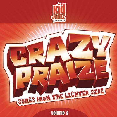 Crazy Praise, Vol. 2's cover