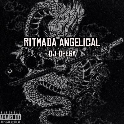 Ritmada Angelical By DJ DELGA's cover