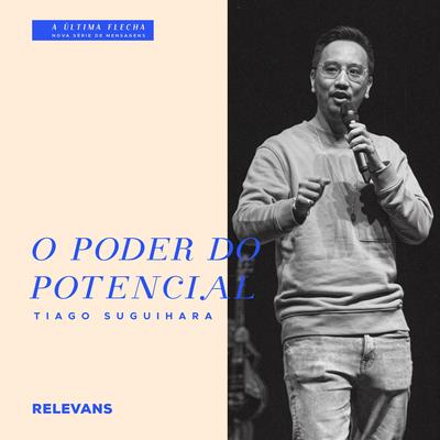 O Poder do Potencial, Pt. 02 By Relevans, Tiago Suguihara's cover