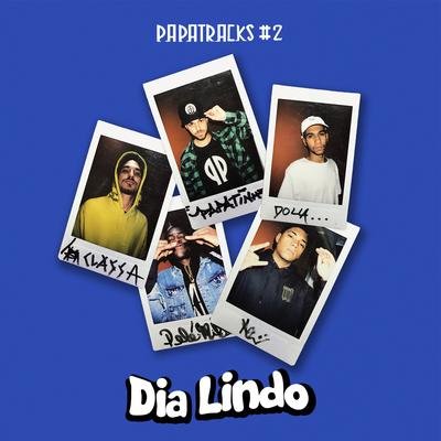 Dia lindo (Papatracks #2) By Papatinho, Azevedo, Igor, Dolla, Pelé MilFlows's cover