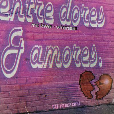 Entre Dores & Amores's cover