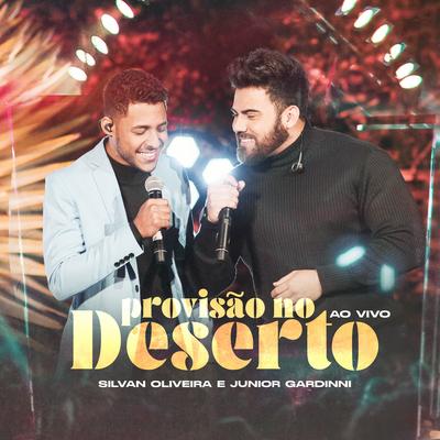 Provisão no Deserto (Ao Vivo) By Silvan Oliveira, Junior Gardinni's cover