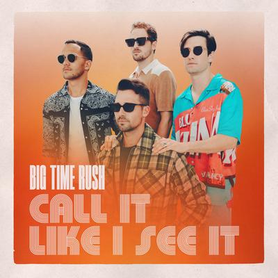 Call It Like I See It By Big Time Rush's cover