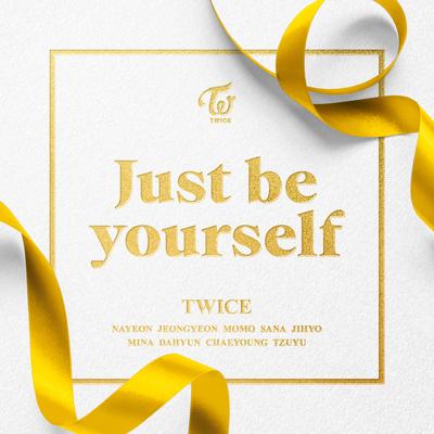 Just be yourself By TWICE's cover