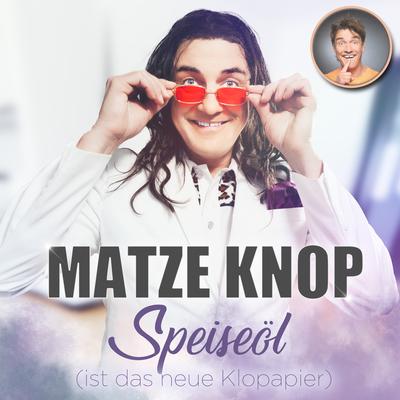 Speiseöl (ist das neue Klopapier) By Matze Knop's cover