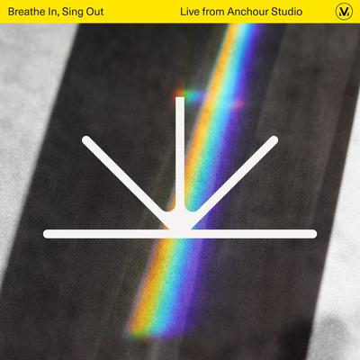 Breathe In, Sing Out [Live from Anchour Studio]'s cover