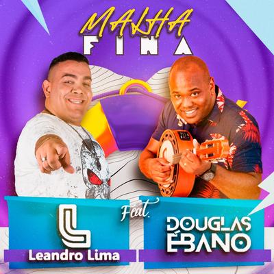 Malha Fina (feat. Douglas Ébano)'s cover