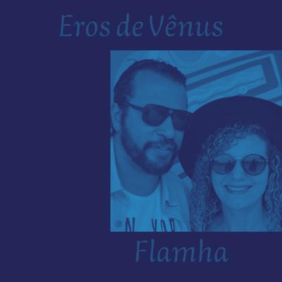 Eros De Vênus By Flamha's cover