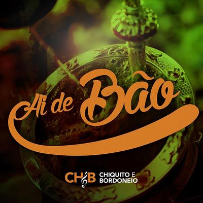 Ai de Bão By Chiquito & Bordoneio's cover