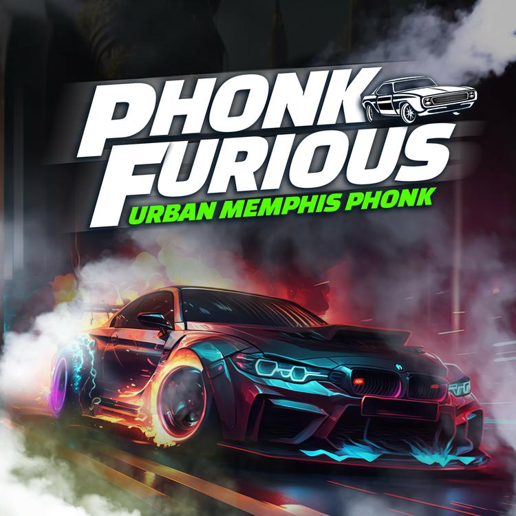 PHONK FURIOUS's avatar image