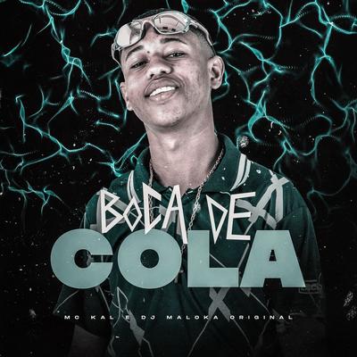 Boca de Cola By MC Kal, DJ Maloka Original's cover