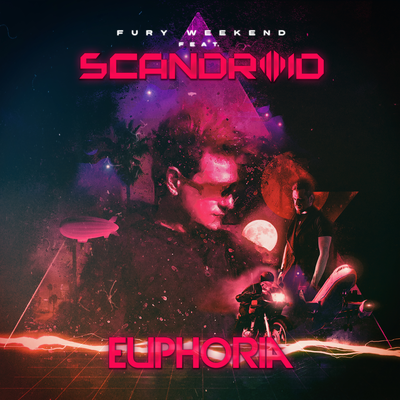 Euphoria (feat. Scandroid) By Fury Weekend, Scandroid's cover