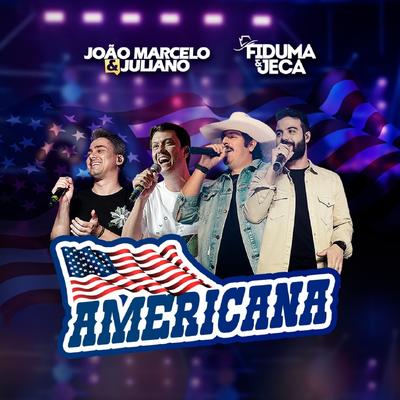 Americana (Ao Vivo) By João Marcelo & Juliano, Fiduma & Jeca's cover