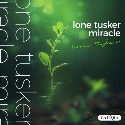 Miracle By Lone Tusker's cover