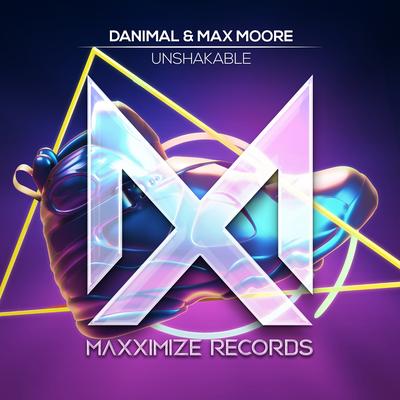 Unshakable By Danimal, Max Moore's cover