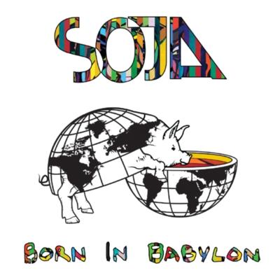 Born in Babylon By SOJA's cover