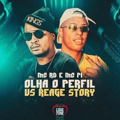 Olha o Perfil Vs Reage Story By MC P1, Mc RD, Love Funk's cover