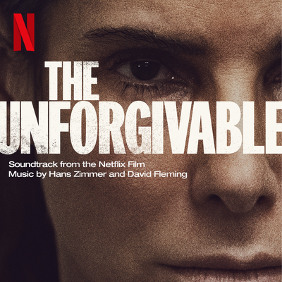 The Unforgivable (Soundtrack from the Netflix Film)'s cover