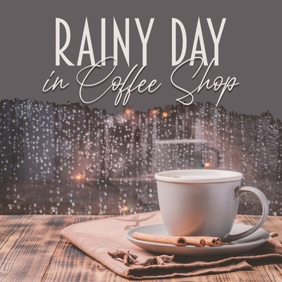 Rainy Day in Coffee Shop (Cozy Music with Rain Sounds and Relaxing Smooth Jazz)'s cover