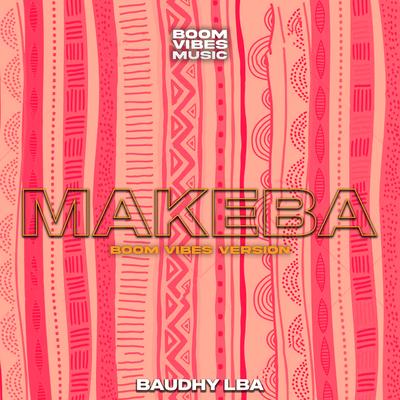 Makeba (Boom Vibes Versión) By Baudhy LBA, Boom Vibes Music's cover