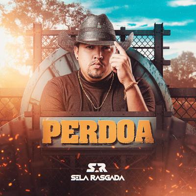 Perdoa By Sela Rasgada's cover