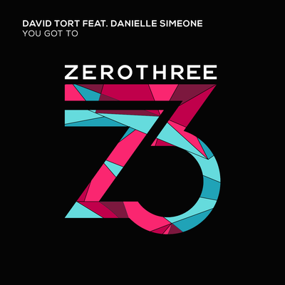 You Got To (Original Mix) By David Tort, Danielle Simeone's cover