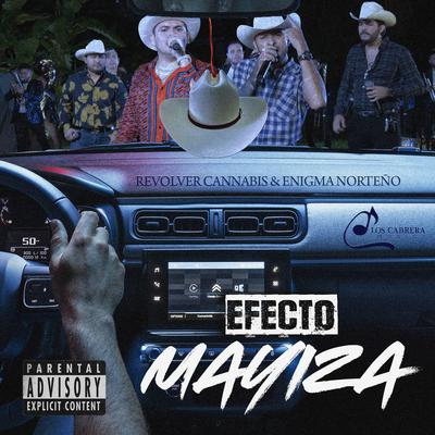 Efecto Mayiza By Revolver Cannabis, Enigma Norteño's cover