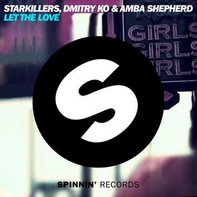 Let The Love By Starkillers, Dmitry KO, Amba Shepherd's cover