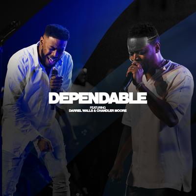 Dependable (feat. Darrel Walls & Chandler Moore) (Live Version)'s cover