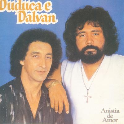 Anistia de amor By Duduca & Dalvan's cover