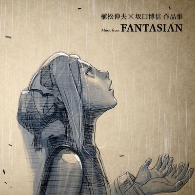Nobuo Uematsu × Hironobu Sakaguchi Works ~ Music from FANTASIAN (Original Game Soundtrack)'s cover