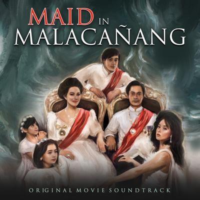 Maid in Malacañang (Original Movie Soundtrack)'s cover