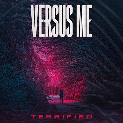 Terrified By Versus Me's cover