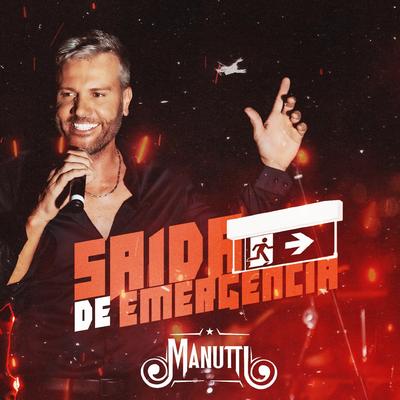 Saída de Emergência By Manutti's cover