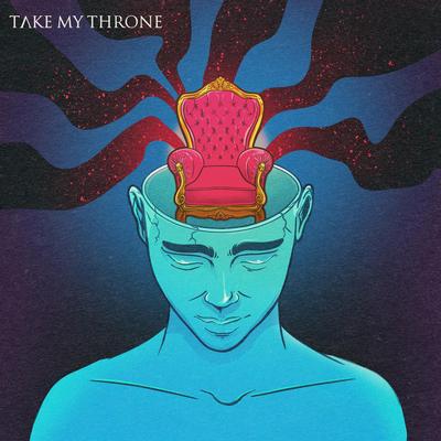 Take My Throne By Once Monsters's cover