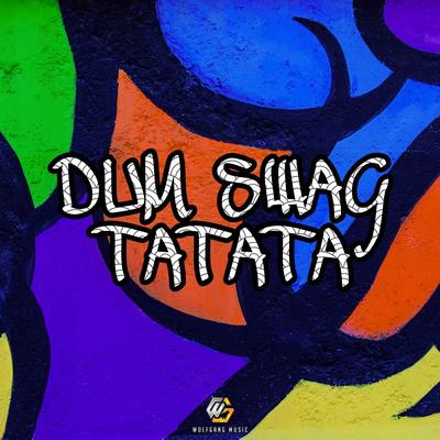 DUM SWAG TATATA's cover