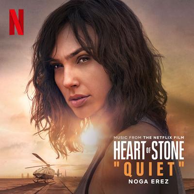 Quiet [from the Netflix Film ‘Heart of Stone’] By Noga Erez's cover