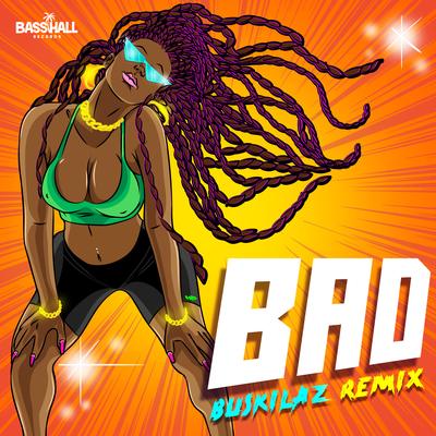 Bad (Buskilaz Remix)'s cover